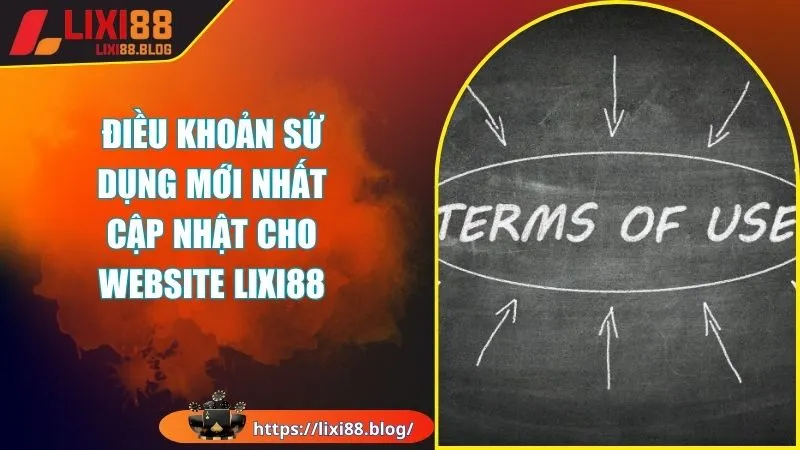 Điều khoản sử dụng về tính pháp lý tại Lixi88 Điều khoản sử dụng về tính pháp lý tại Lixi88